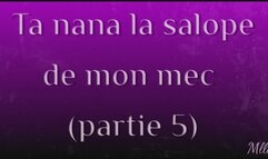 Ta nana, la salope de mon mec 5