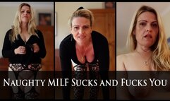 Naughty MILF Sucks and Fucks You