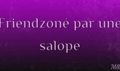 Friendzoné par une salope