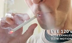 Smoking EVE 120s nose exhales IYF 241124 SLOW