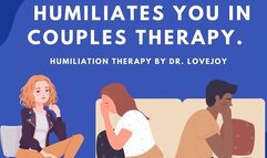 Dr Lovejoy Humiliates You In Couples Therapy