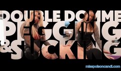 Double Domme Pegging And Sucking