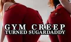 Gym Creep Turned Sugardaddy