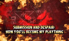 Submission and Despair: How You’ll Become My Plaything