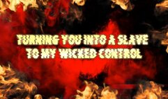 Turning You Into a Slave to My Wicked Control 12 min