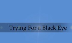 Trying for a Black Eye