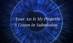 Your Ass Is My Property: A Lesson in Submission 12 min