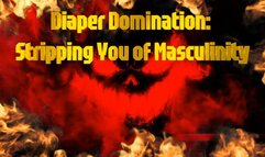 Diaper Domination: Stripping You of Masculinity