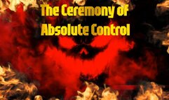 The Ceremony of Absolute Control