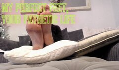 My perfect feet, your pathetic life (WMV)