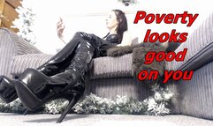 Poverty looks good on you