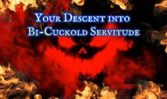 Your Descent into Bi-Cuckold Servitude