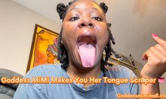 Goddess MiMi makes you her tongue scraper!