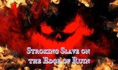 Stroking Slave on the Edge of Ruin 12 min