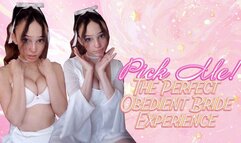 Pick Me! The Perfect Obedient Bride Experience