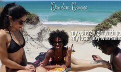 Dandara Domme: Enjoying a Wednesday at the beach while you work to send me and using my servant as a human ashtray so as not to pollute the beach! (EN-4k)