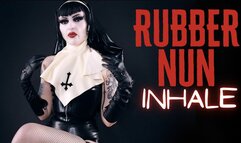 Rubber Nun INHALE