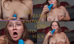 She Really Knows How to Suck