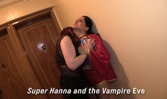 Super Hanna meets Vampire Evangeline