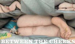 Between The Cheeks
