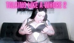 Talking Like A Whore 2