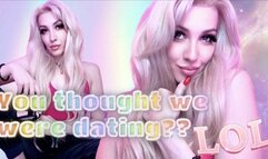 You thought we were dating? LOL