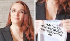 Your College Professor Wedgies Your Tighty Whitie Ass