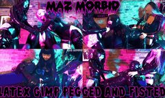 Latex Gimp Pegging and Fisting 1080p ft Mistress Patricia Oyuki Maz Morbid #pegging #fisting