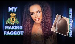 MY MONEY MAKING FAGGOT