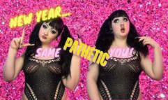 New Year, Same PATHETIC You