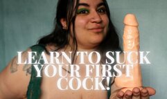 Learn To Suck Your First Cock!