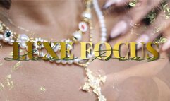 Luxe Focus