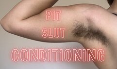 Pit Slut Conditioning (Video Version)