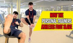 NOW THE PERSONAL TRAINERS ATHLETES FOOT SLAVE