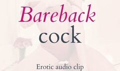 Bareback Cock