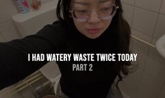 I Had Diarrhea Twice Today - Part 2