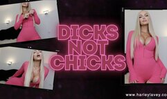Dicks NOT Chicks