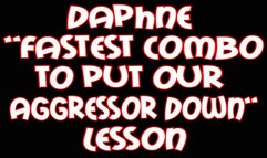 Daphne fastest combo to put your aggressor down lesson