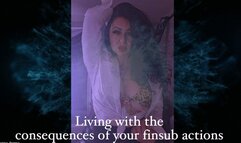 Living with the consequences of your finsub actions! A very helpful trance