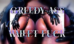 Greedy Ass Wallet Fuck