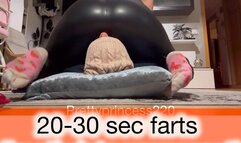 20-30 sec farts directly into your mouth