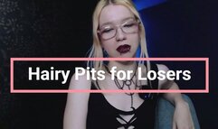 Hairy Pits for Losers
