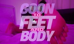 GOON to FEET & BODY