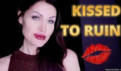 KISSED TO RUIN