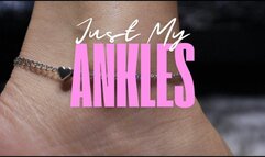 Just My Ankles