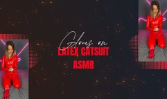 I put on my latex gloves with my red catsuit