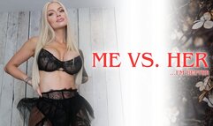 Me VS Her (I’m Better)
