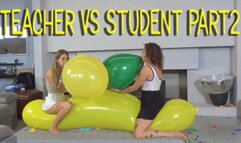 TEACHER VS STUDENT P2