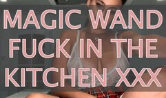 MAGIC WAND FUCK IN THE KITCHEN