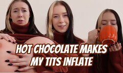 Hot Chocolate Makes my Boobs Inflate TWICE